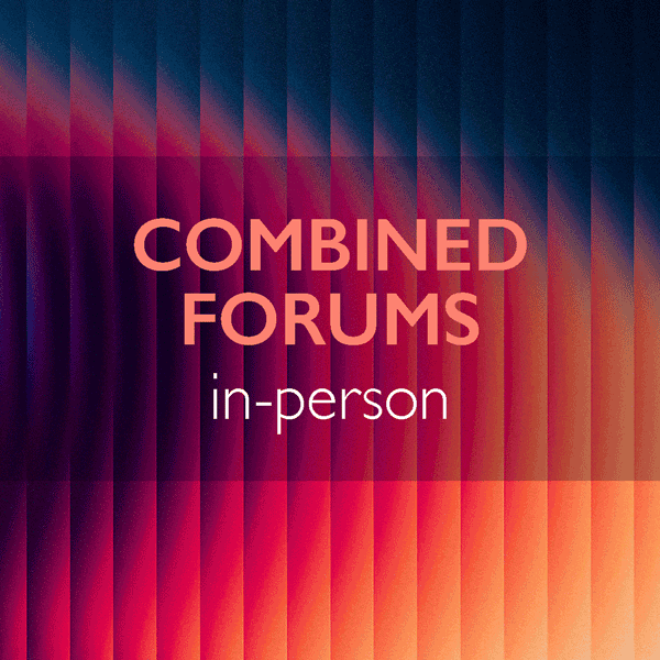 Combined Forums in-person registration